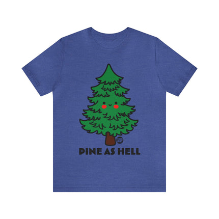 Pine as Hell Christmas Tree Unisex Tee