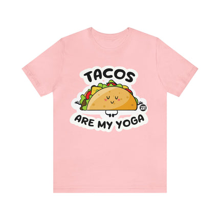 Tacos Are My Yoga Unisex Short Sleeve Tee