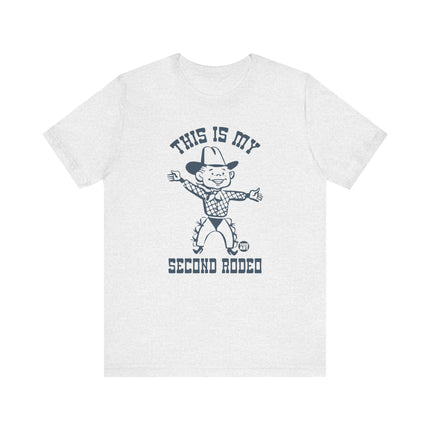 My Second Rodeo Tee Tee, Funny Rodeo Tee, Funny Cowboy Tshirt