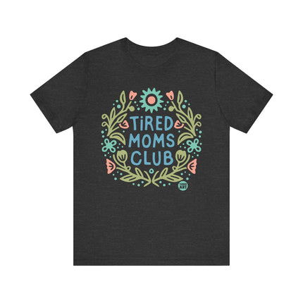 Tired Moms Club Tee