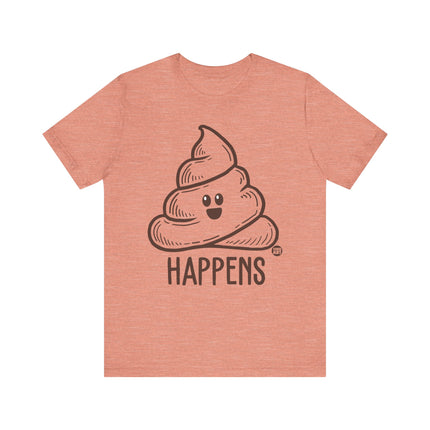 Funny "HAPPENS" Poop Tee Shirt