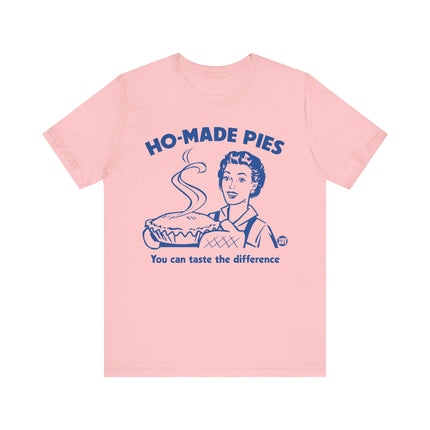 Ho-Made Pies Tshirt