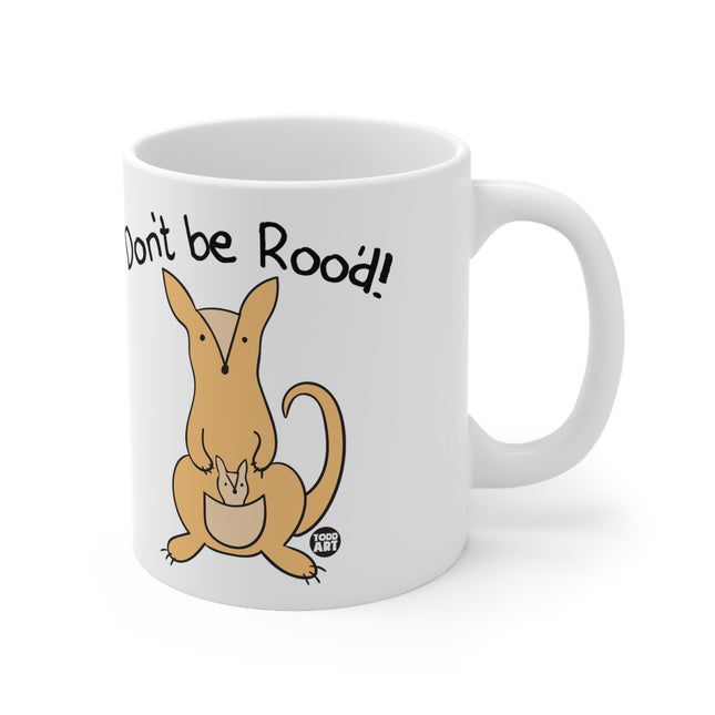 Don't be Roo'd Ceramic Mug