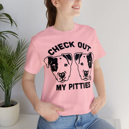 Check Out My Pitties Pitbull Unisex Tee