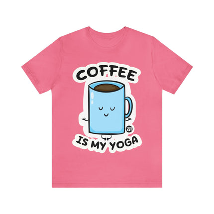 Coffee is My Yoga Unisex Short Sleeve Tee