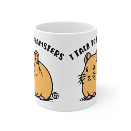 talk to Hamsters Ceramic Mug