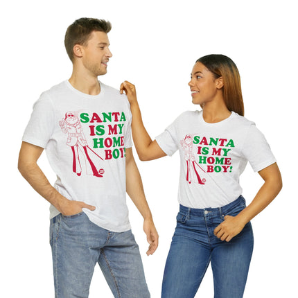 Santa Is My Home Boy Christmas Unisex Tee