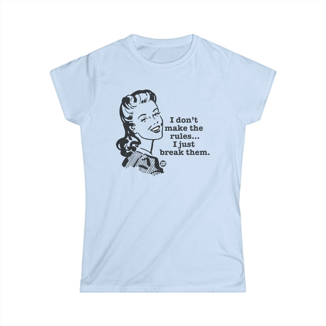 Don't Make The Rule Break Them Retro Women's Softstyle Tee