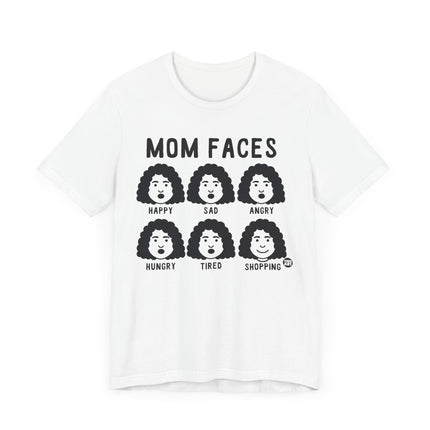 Funny "MOM FACES" Tee Shirt