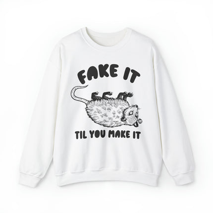 Fake It Till You Make It Possum Crewneck Sweatshirt