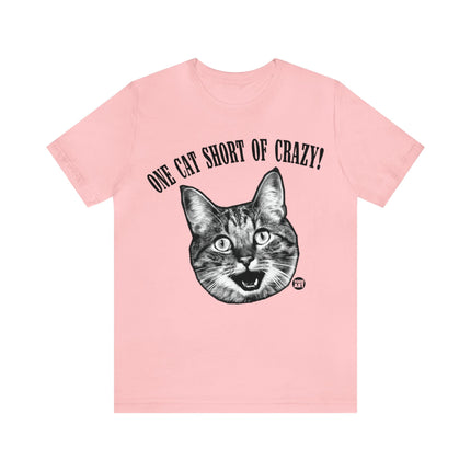 One Cat Short of Crazy Unisex Short Sleeve Tee