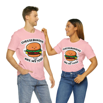 Cheeseburgers Are My Yoga Unisex Short Sleeve Tee