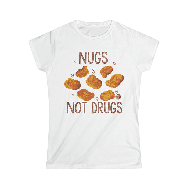 Nugs Not Drugs Chicken Nugget Women's Softstyle Tee