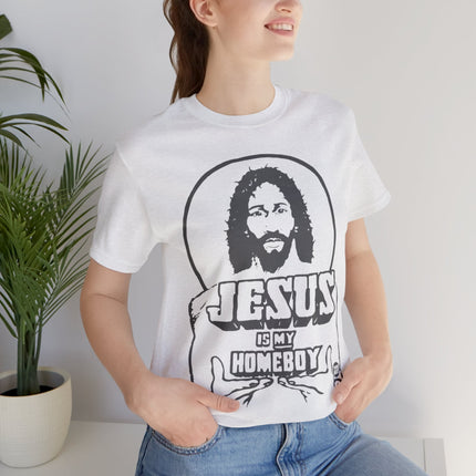 Jesus Is My Homeboy Unisex Short Sleeve Tee