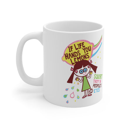 If Life Hands You Lemons Ceramic Mug