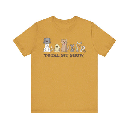 Funny "TOTAL SIT SHOW" Tee Shirt