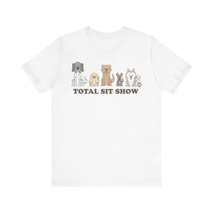 Funny "TOTAL SIT SHOW" Tee Shirt