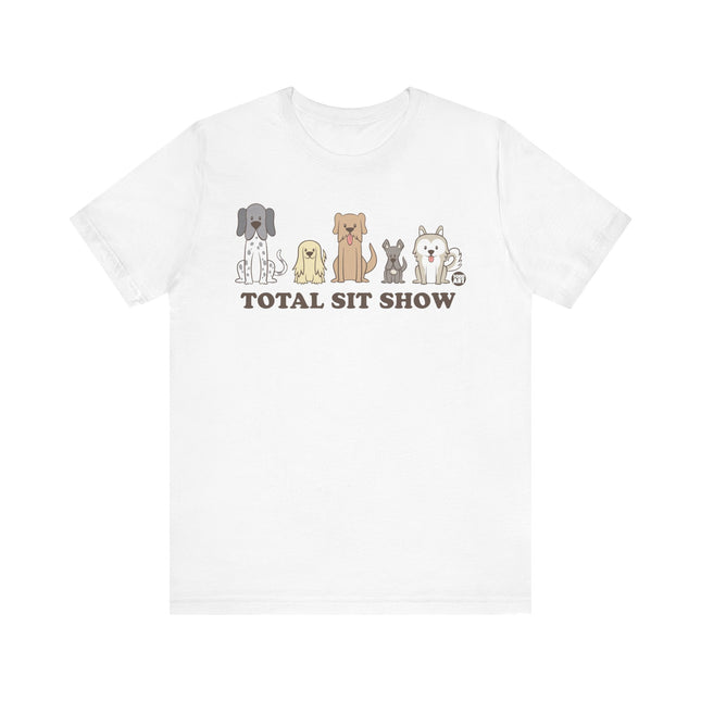 Funny "TOTAL SIT SHOW" Tee Shirt