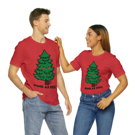 Pine as Hell Christmas Tree Unisex Tee