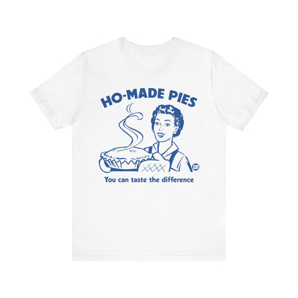 Ho-Made Pies Tshirt