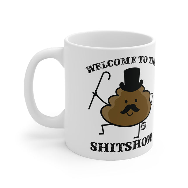 Welcome to Shitshow Ceramic Mug