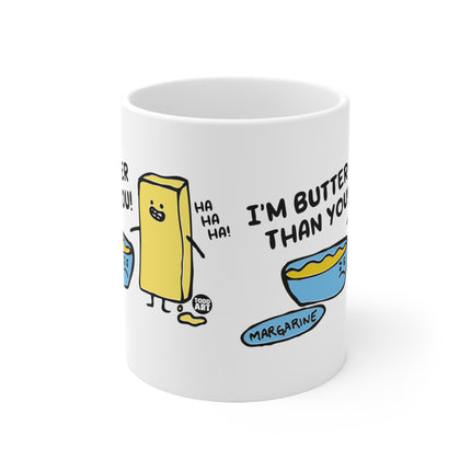 Butter Than You Ceramic Mug