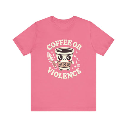 Coffee or Violence Tshirt