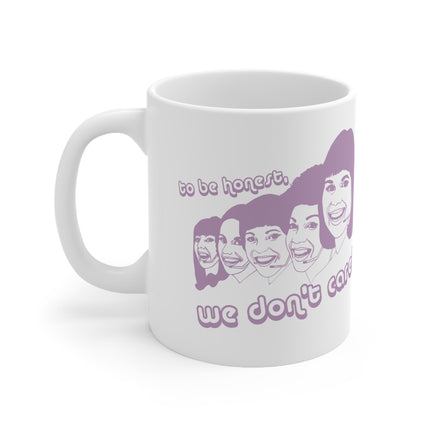 We Dont Care Ceramic Mug