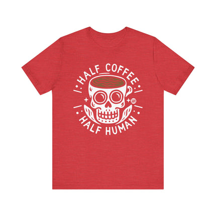 Half Coffee Half Human Tee