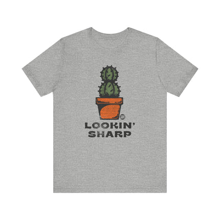 Lookin' Sharp Cactus Tee, Funny Cactus Pun Tshirt