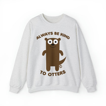 Always Be Kind to Otters Crewneck Sweatshirt