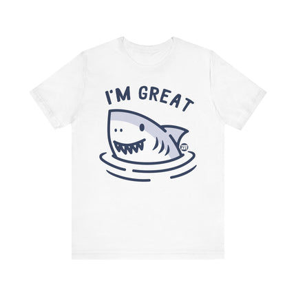 I'm Great Shark Tshirt