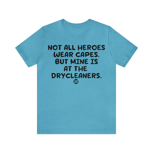 Hero Cape Drycleaners Unisex Tee