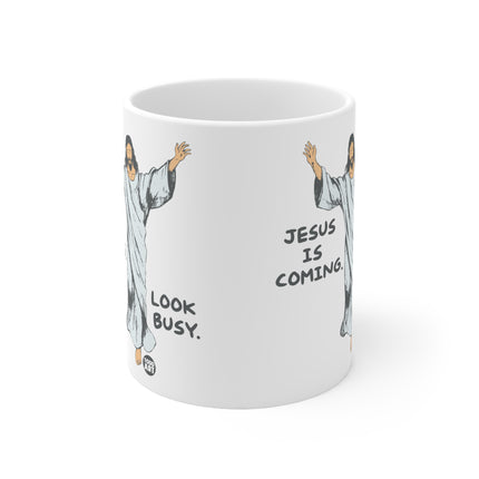 Jesus Coming Look Busy Ceramic Mug