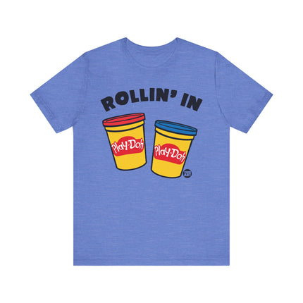 Rolling in Play Doh Tee