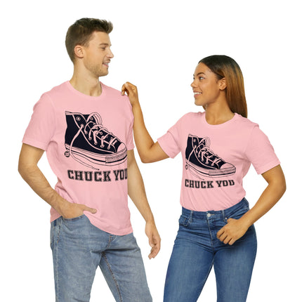 Chuck You Unisex Tee