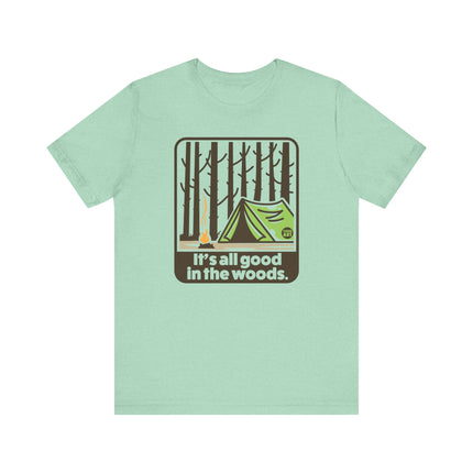 It's All Good In The Woods Tee