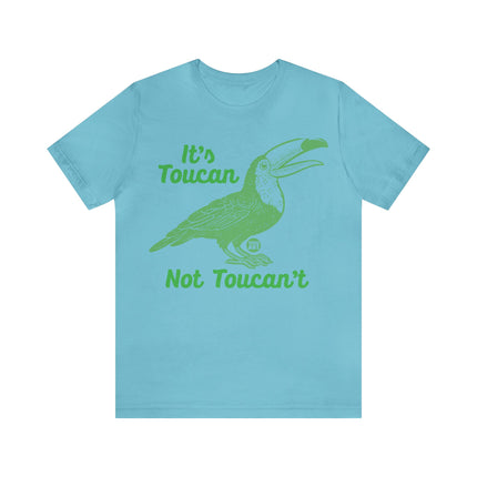 Toucan Not can't Unisex Short Sleeve Tee