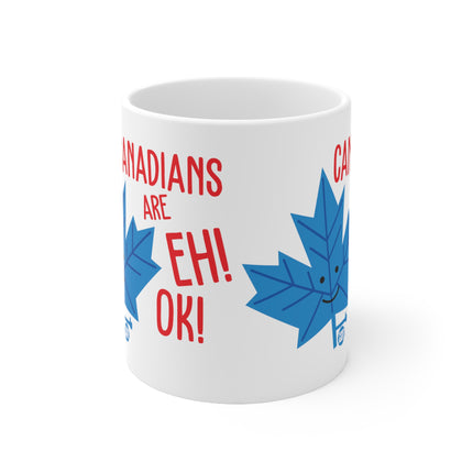 Canadians Eh Ok Ceramic Mug