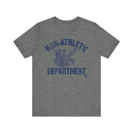 Funny "NON ATHLETIC DEPT" SLOTH Tee Shirt