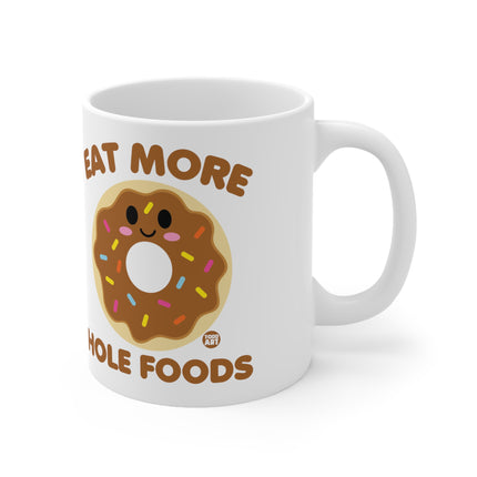 Eat More hole foods Ceramic Mug