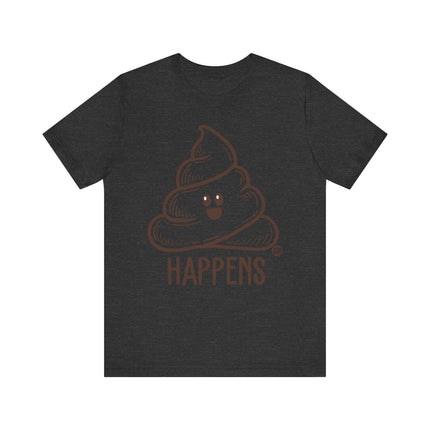 Funny "HAPPENS" Poop Tee Shirt