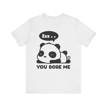 You Bore Me Panda Tee