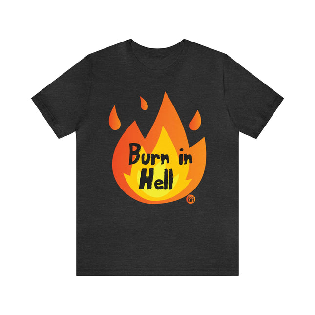 Burn In Hell Unisex Tee