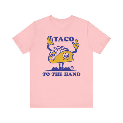 Taco To The Hand Tee