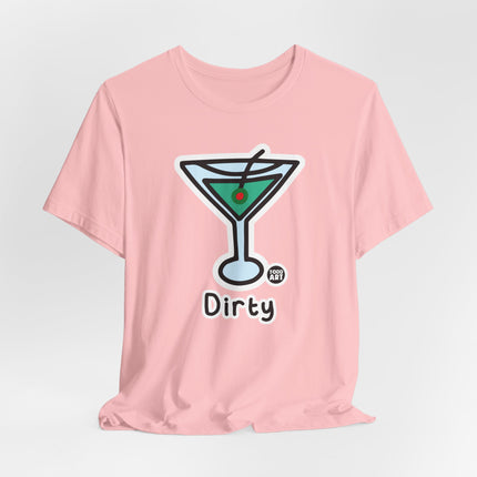 Dirty Martini Tshirt