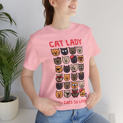 Cat lady So Many Cats Unisex Tee