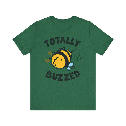 Cute "TOTALLY BUZZED " Tee Shirt