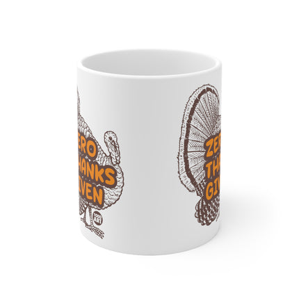 Zero Thanks Given Turkey Ceramic Mug