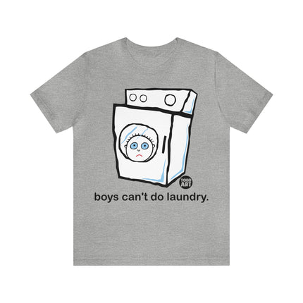 Boys Can't Do Laundry Unisex Tee